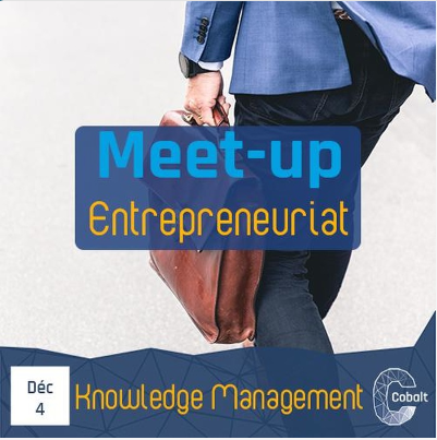 Meet-up Entrepreneuriat / Knowledge Management R2C System et Polia