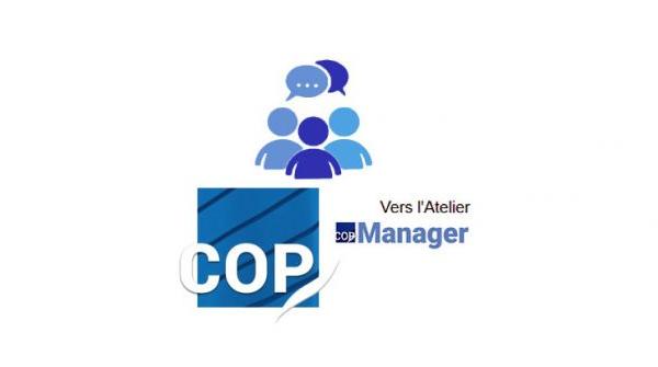CoPManager Atelier pour Animateur de la CoP des CoP